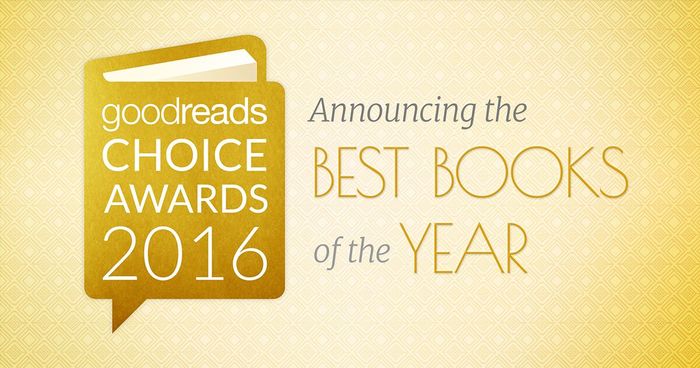 Goodreads Choice Awards 2016 Winners Goodreads Choice Awards 2016 Winners