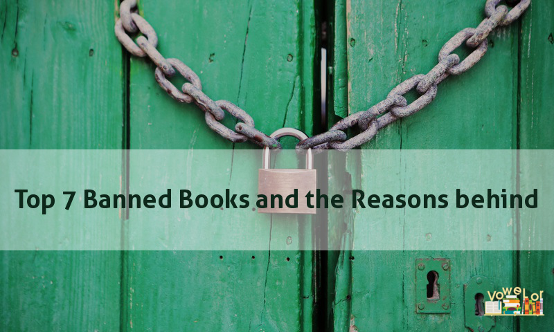 7 Top Banned Books and the Reasons behind