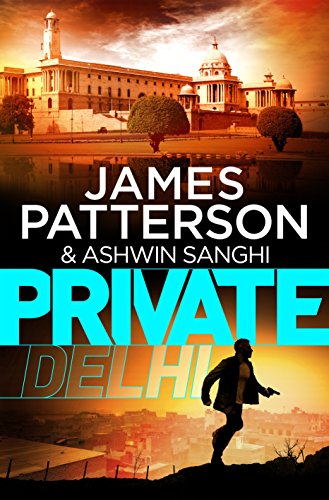 Private Delhi by James Patterson, Ashwin Sanghi Book Review, Buy Online