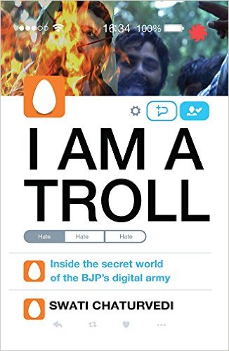 I am a Troll by Swati Chaturvedi Book Review, Buy Online I am a Troll by Swati Chaturvedi Book Review, Buy Online