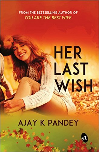 Her Last Wish by Ajay Pandey Book Review, Buy Online