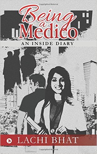 Being a Medico by Lachi Bhat Book Review, Buy Online