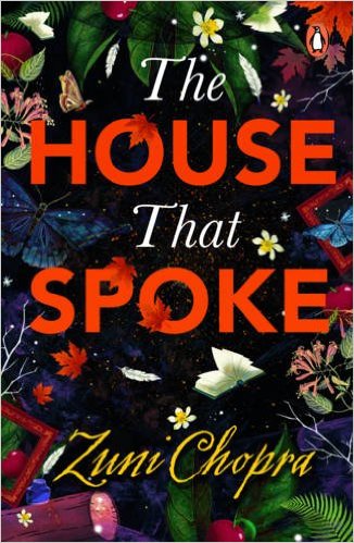 The House That Spoke by Zuni Chopra Book Review, Buy Online The House That Spoke by Zuni Chopra Book Review, Buy Online