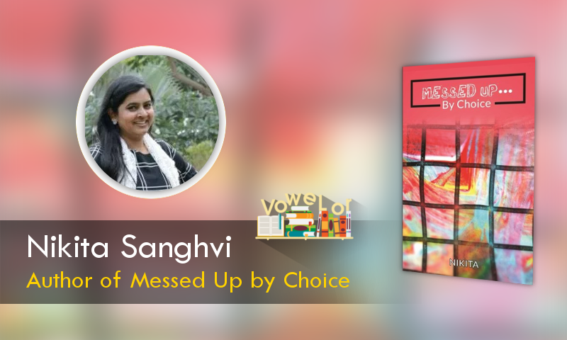 Nikita Sanghvi Author of Messed Up by Choice