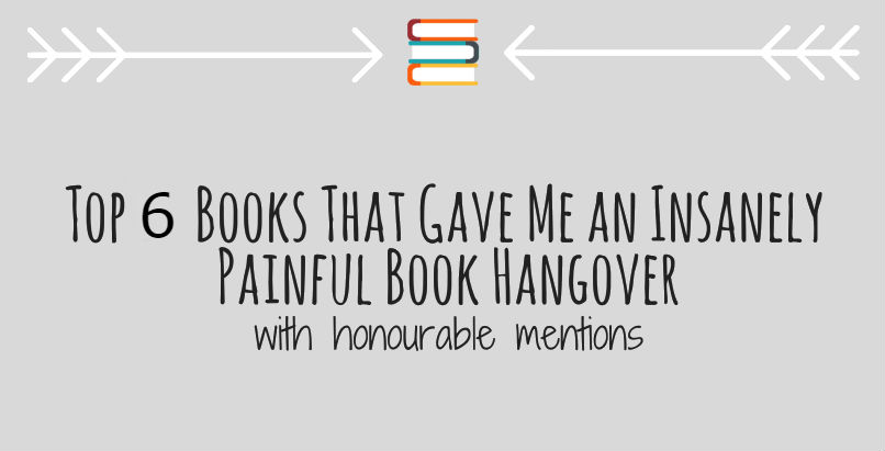 Top 6 Books That Give You a Massive Book Hangover