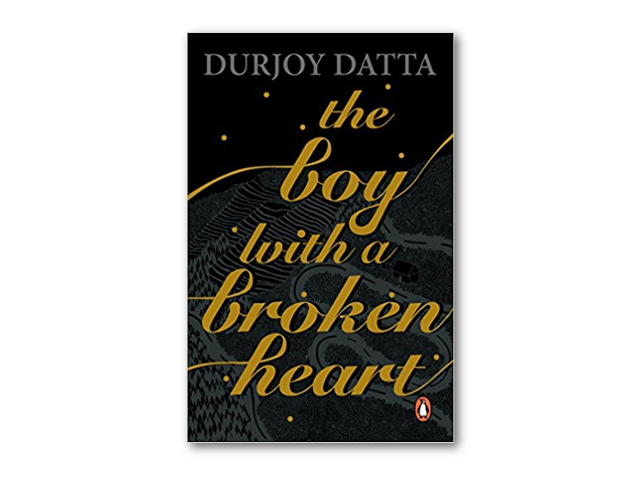 The Boy with A Broken Heart Durjoy Datta Book Review The Boy with A Broken Heart Durjoy Datta Book Review