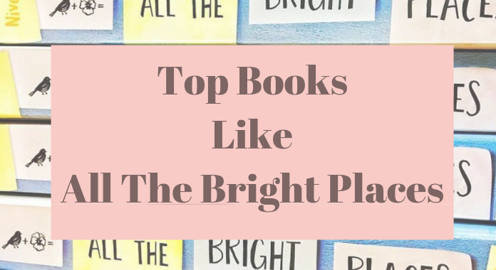 Books Like All The Bright Places