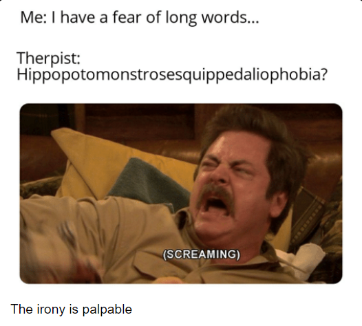 Hippopotomonstrosesquippedaliophobia