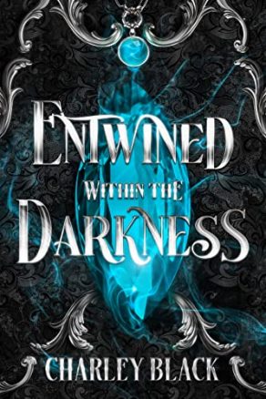 Entwined Within the Darkness